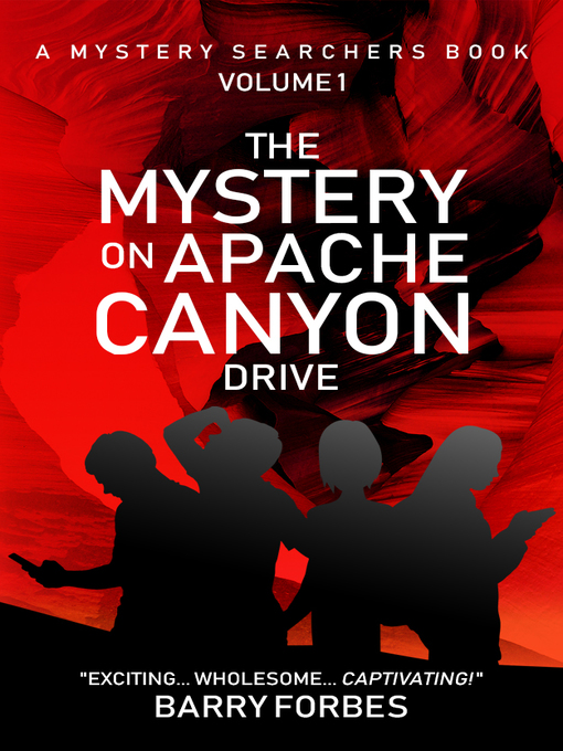 Title details for The Mystery on Apache Canyon Drive by Barry Forbes - Wait list